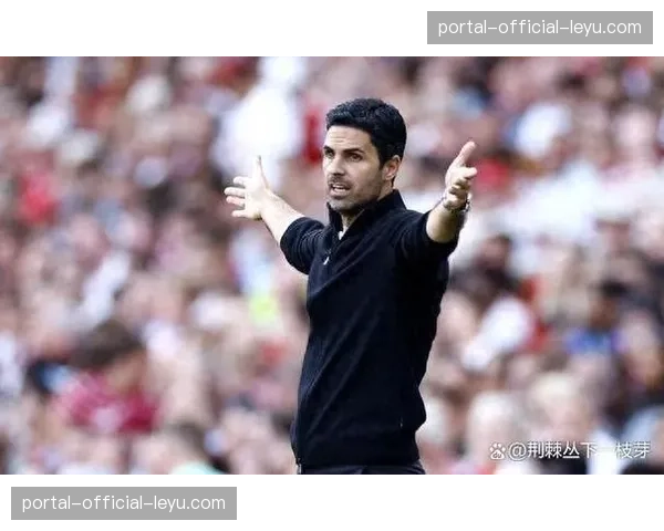 赛前发布会:阿尔特塔确认萨卡健康,可出战对维拉的肋部攻坚战